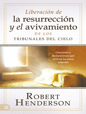 cover image of Liberación de la resurrección y el avivamiento de los Tribunales del Cielo